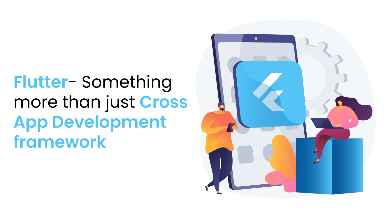 Flutter - something more just cross app development framework