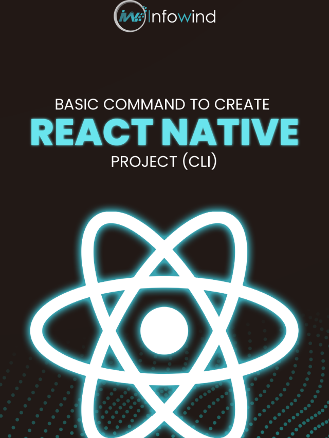 basic-command-to-create-react-native-project-infowind-technologies-it
