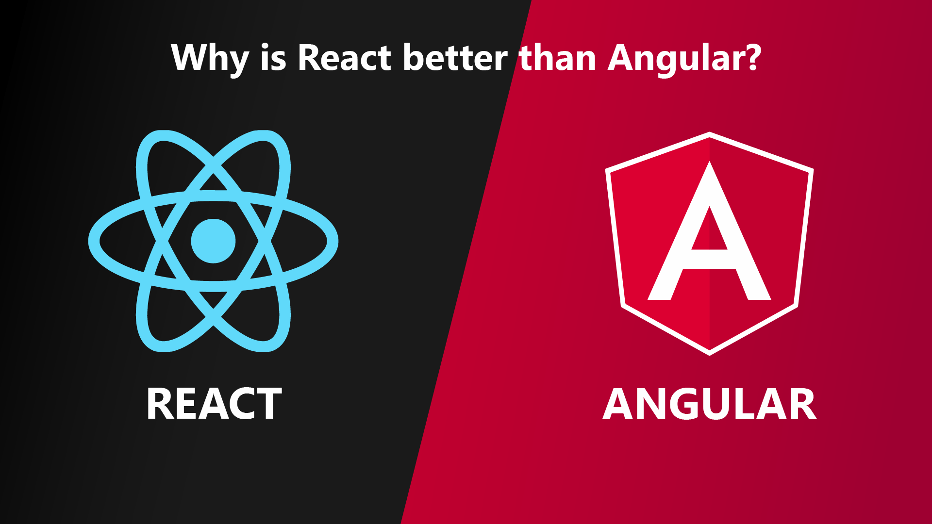 Why is React better than Angular?