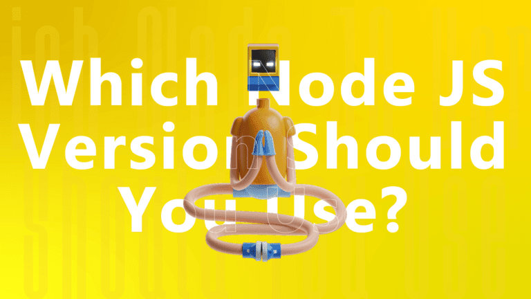 Which Node JS Version Should You Use? - Infowind
