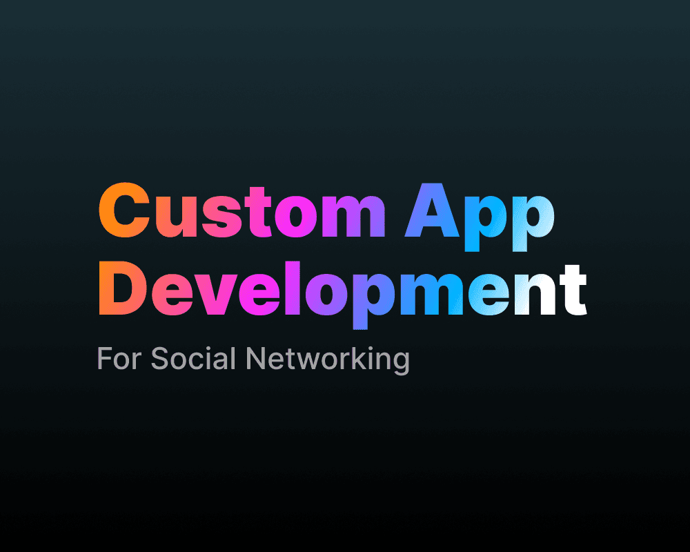 Custom App Development