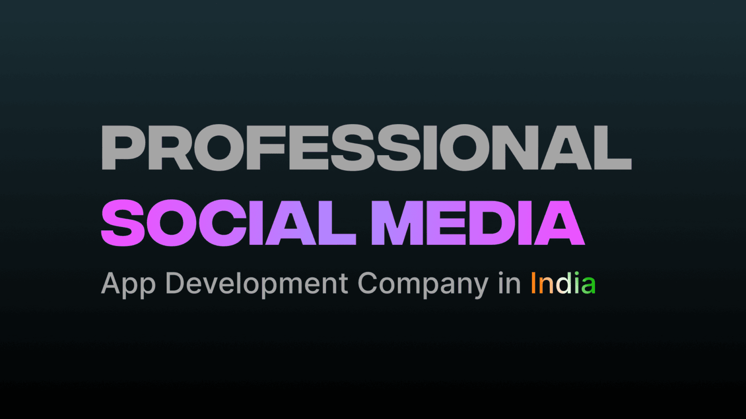 Professional Social Media App Development Company In India