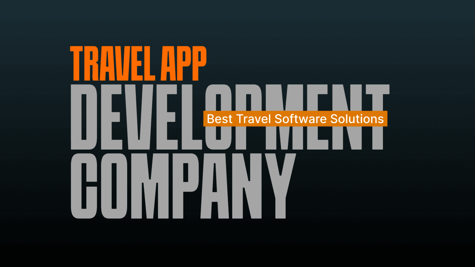 Travel App Development Company Best Travel Software Solutions