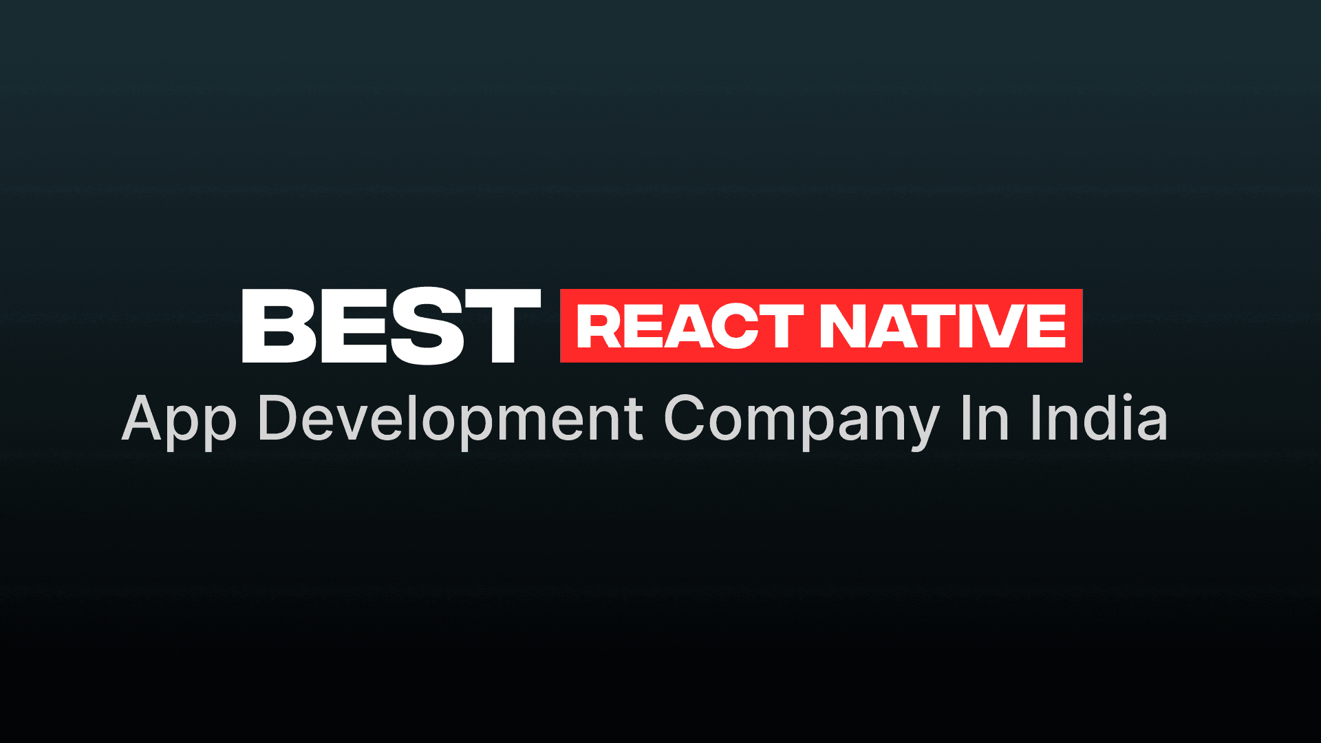How to Hire the Best React Native Developer - Infowind