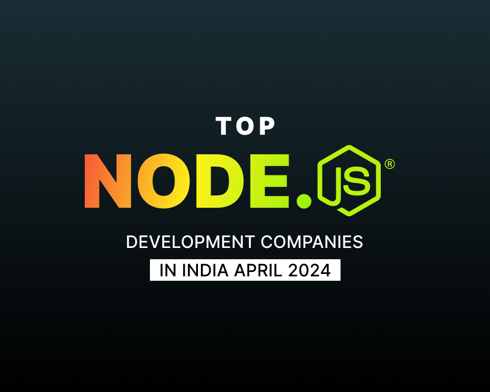 top nodejs development companies in india