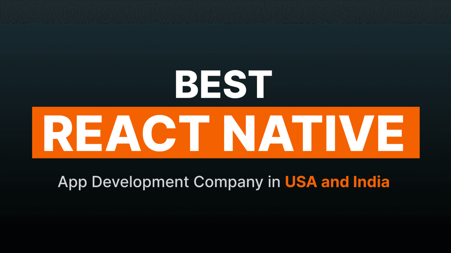 Best React Native App Development Company in USA and India
