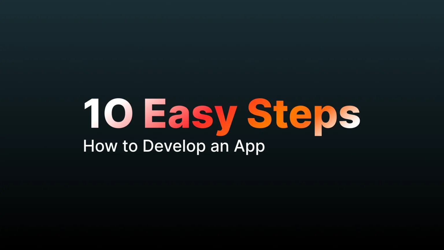 Steps to develop an app