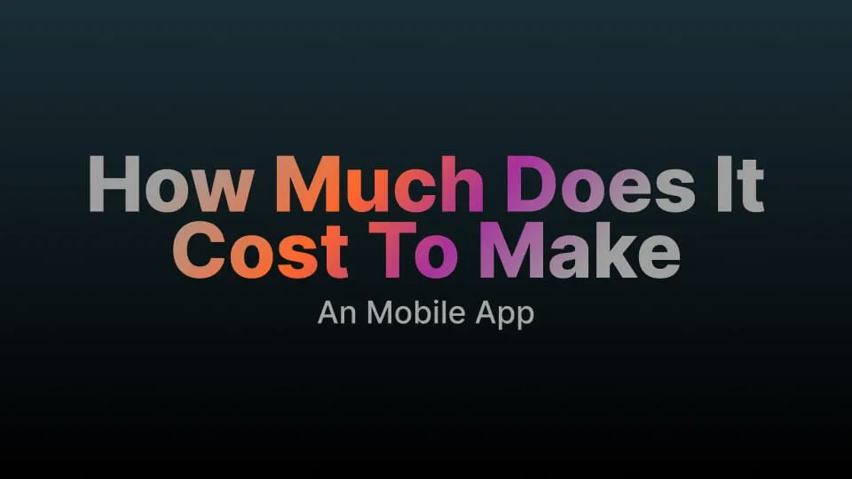 Cost to Build a Mobile App