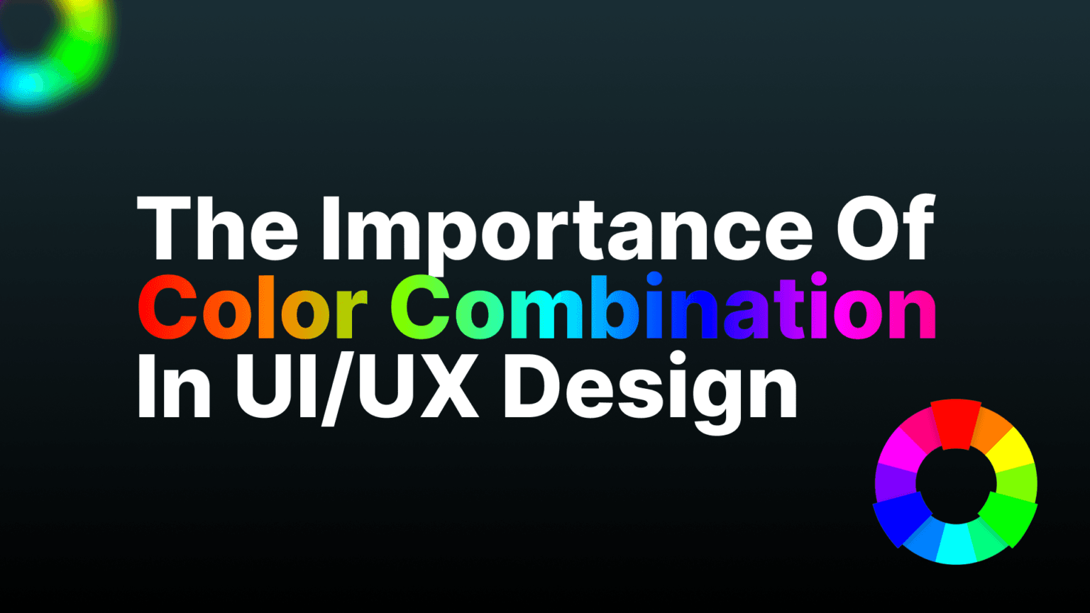 The Importance Of Color Combination In UI/UX Design