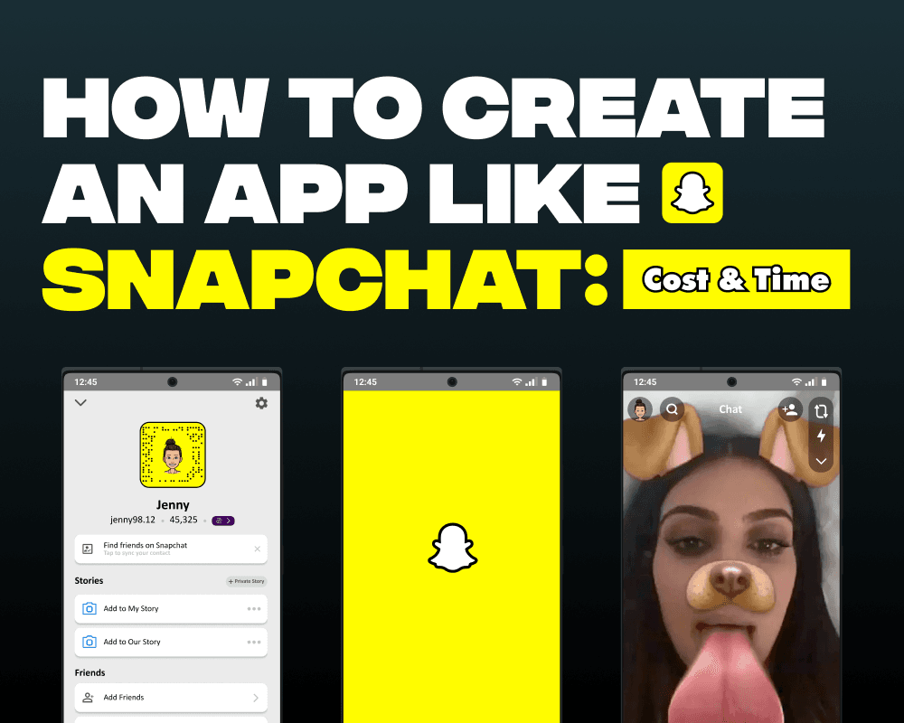 How to Create An App Like Snapchat: Cost And Time
