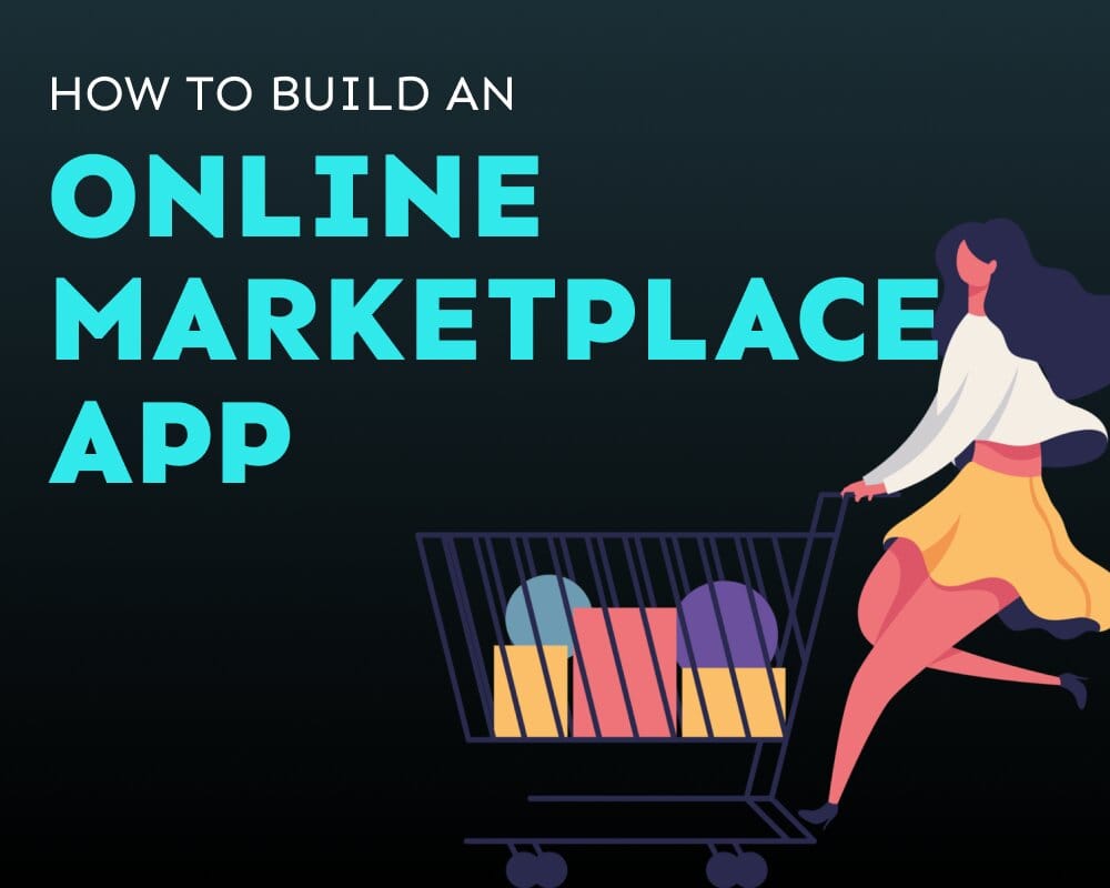 How to Build an Online Marketplace App