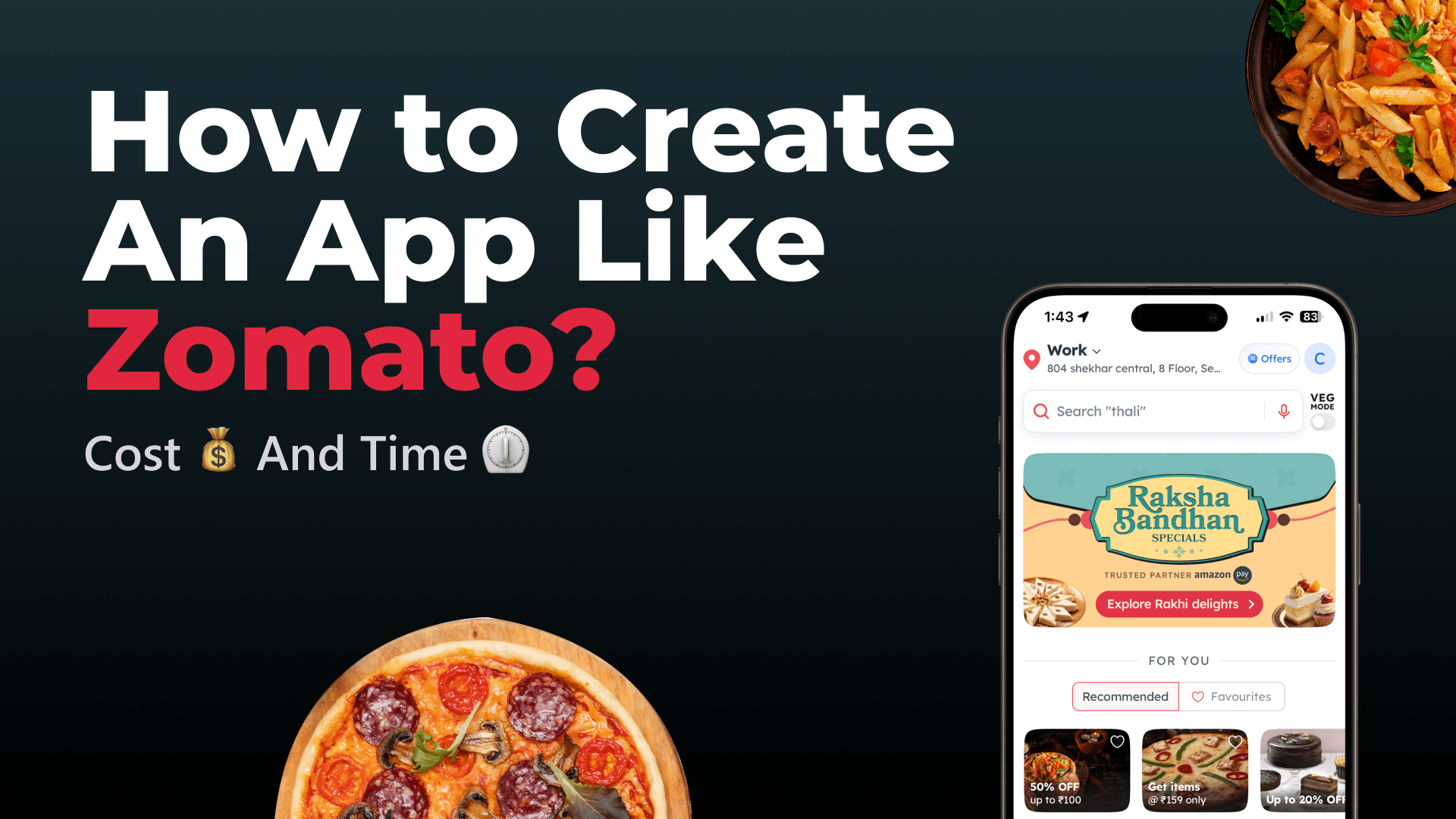 Create App Like Zomato: Cost and Time Guide