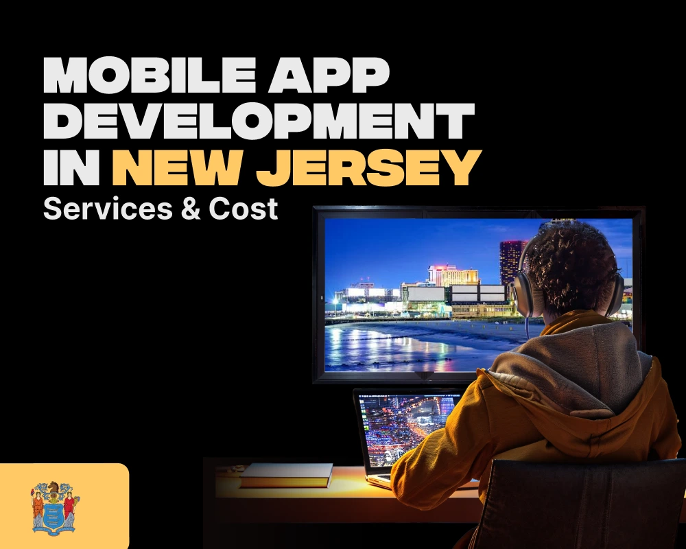 Mobile App Development in New Jersey Services & Costs