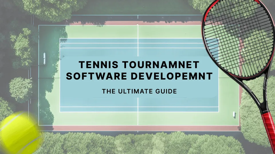 Tennis Tournament Software Development