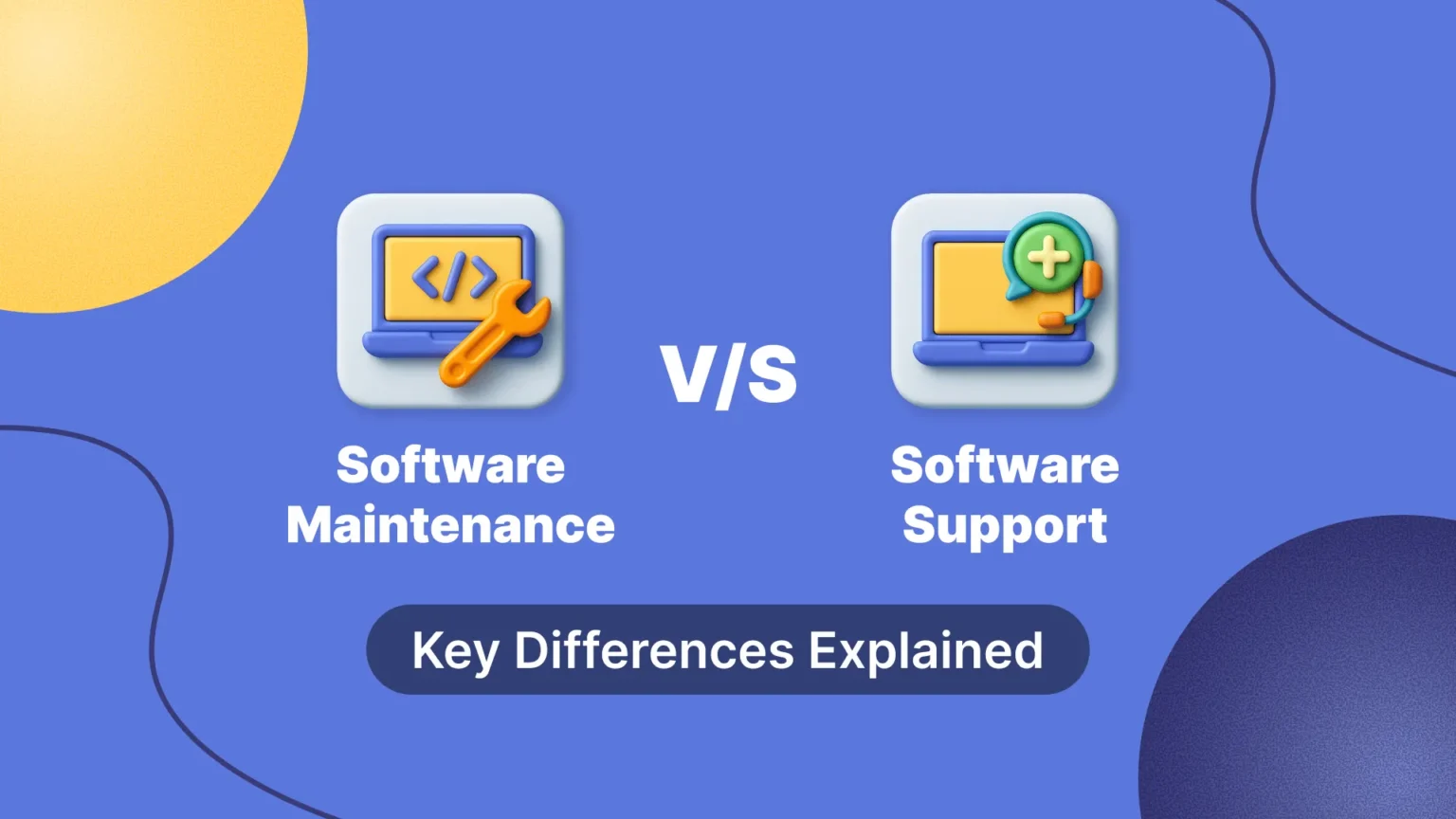 Software Maintenance vs Software Support