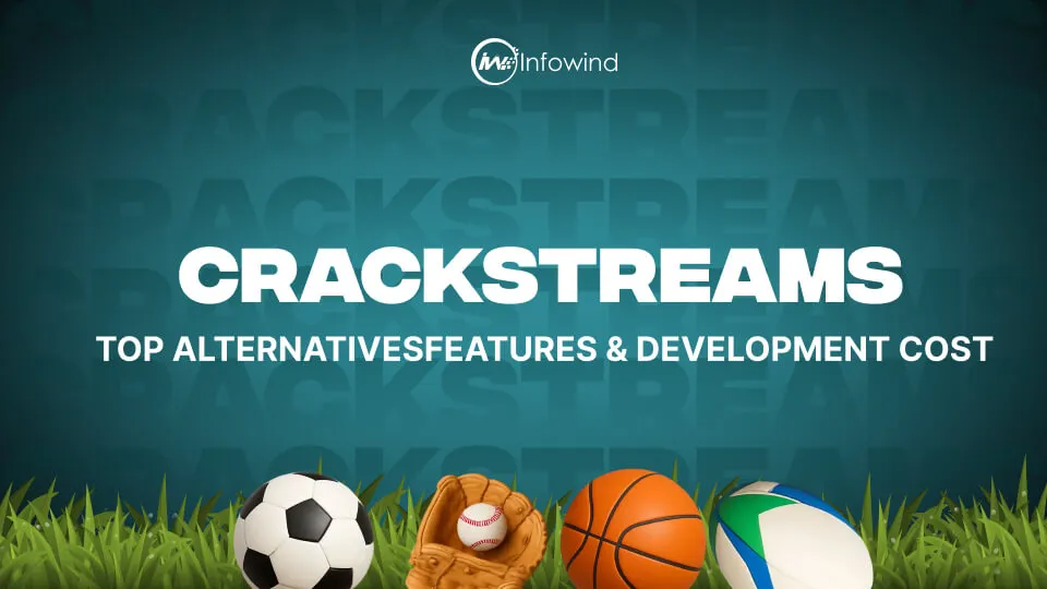 Crackstreams Top Alternatives, Features & Development Cost