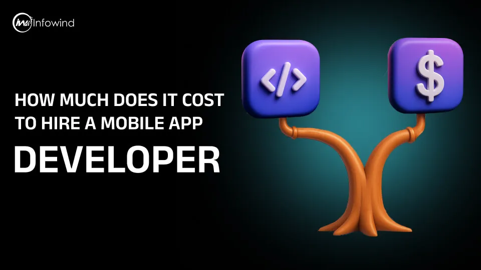 How Much Does It Cost to Hire a Mobile App Developer